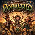 rhY Thornton with Pobrecito