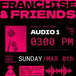 FRANCHISE & FRIENDS