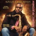 Soulful Saturdays feat. Marqueal Jordan