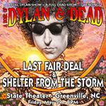 A Dose of Dylan & the Dead - Last Fair Deal & Shelter From the Storm - Greenville, NC