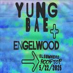 Yung Bae w/Special guest Engelwood @ Elsewhere rooftop