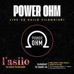Power Ohm live - Ex Asilo Filangieri