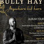 Bully Hay - Live - Longley International Hotel
