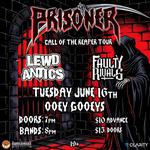 PRISONER Call Of The Reaper Tour w/ LEWD ANTICS & FAULTY RIVALS