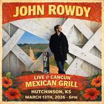 John Rowdy Live @ Cancun Mexican Grill