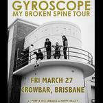 Gyroscope - My Broken Spine Tour 