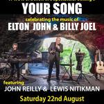 'YOUR SONG' John Reilly & Lewis Nitikman celebrate the Songs of Elton John & Billy Joel
