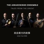 Tales from the Orient  |  The Awakenings Ensemble