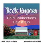 Rock Eupora, Gold Connections, Rainsticks