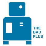 The Bad Plus
