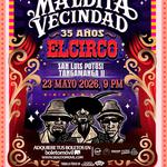 MALDITA VECINDAD - SAN LUIS POTOSI - EL CIRCO 35 AÑOS