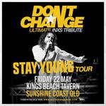 Don't Change - Ultimate INXS @ Kings Beach Tavern, Kings Beach