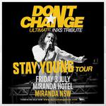 Don't Change - Ultimate INXS @ Miranda Hotel, Miranda
