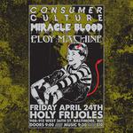 Consumer Culture, Miracle Blood, and Ploy Machine at Holy Frijoles