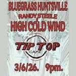Randy Steele and High Cold Wind at Tip Top Cafe