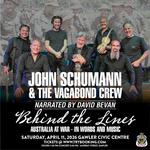 Behind the Lines : Australia at War in Words & Music starring John Schumann & The Vagabond Crew