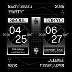 tsuchifumazu PARTY: TOKYO