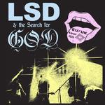 LSD and the Search for God - LIVE!