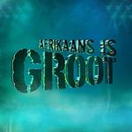 Afrikaans is Groot