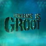 Afrikaans is Groot 2026