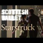 'Starstruck' - Scottish Ballet
