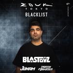 Zouk Tokyo - BLACKLIST @ Blastoyz