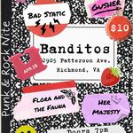  Bad Static, Gusher, Flora & the Fauna, Her Majesty