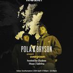 Pola & Bryson present: Overgrown