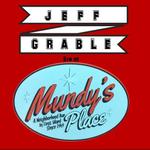 Jeff Grable at Mundy's