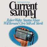 CURRENT FUTURES (Robert Walter, Stanton, Will Bernard, Chris Stillwell, Skerik)
