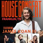 House Concert (Feat. James Koan III, Tiphani Croushorn, Kendall Faust, & Kayli Nordstrom