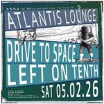 Drive to Space and Left on Tenth at Atlantis Lounge, Portland, OR, 5.2.26