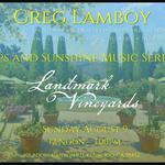 Greg Lamboy at Landmark Vineyards Sips and Sunshine Music Series