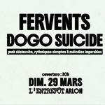 Dogo Suicide + FERVENTS @ L'Entrepôt, Arlon, Belgique