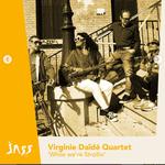 Virginie Daïdé Quartet While We're Strollin