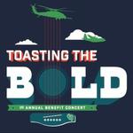 Toasting the Bold Benefit Concert