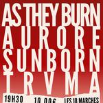 As They Burn + Aurore + Sunborn + Trvma
