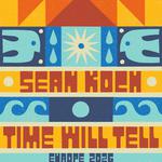 Sean Koch “Time Will Tell” Tour 