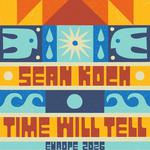 Sean Koch “Time Will Tell” Tour 