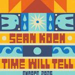 Sean Koch “Time Will Tell” Tour 
