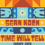 Sean Koch “Time Will Tell” Tour 