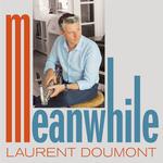 Laurent Doumont Sextet -  Meanwhile