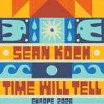 Sean Koch “Time Will Tell” Tour 