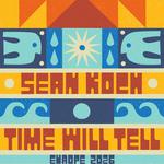 Sean Koch “Time Will Tell” Tour