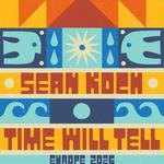 Sean Koch “Time Will Tell” Tour