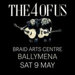 THE 4 OF US | Braid Arts Centre, Ballymena, Co. Antrim