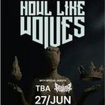 Howl Like Wolves - 5 Years Anniversary w/DEADEND