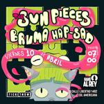 Brvma, The Sun Pieces y Hap Sad en Hake al Rey