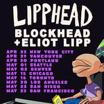 Lipphead Tour 2026: Blockhead + Eliot Lipp