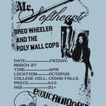 Mr. Softheart / Greg Wheeler & the Poly Mall Cops / Educational Davis